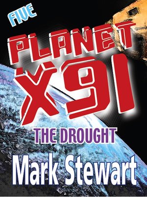 cover image of Planet X91 the Drought